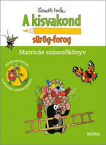 A kisvakond srg-forog Matrics sznezk.