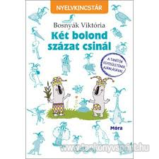 Kt bolond szzat csinl