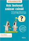 Kt bolond szzat csinl feladatgyjtemny