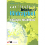 Vaktrkpes feladatok fldrajzbl rettsgire
