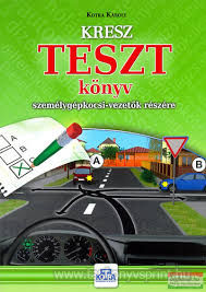 Kresz-Teszt knyv Szemlygpkocsi