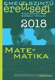 Matematika szbeli emelt szint rettsgi 2018