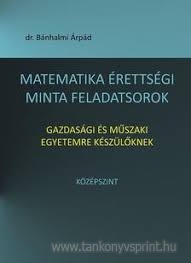 Matematika rettsgi Minta Feladatsorok kzpszint