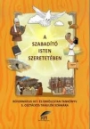A szabadt Isten szeretetben 3.TK Hittan ref.