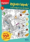 Rejtett kpek/A sni hintja s sok ms fejtr 5.