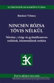 Nincsen rzsa tvis nlkl