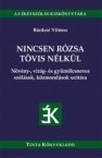 Nincsen rzsa tvis nlkl