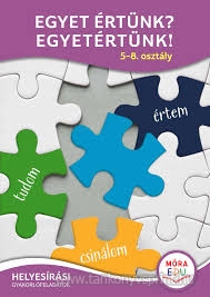 Egyet rtnk? Egyetrtnk! 5-8.osztly/Helyesrs