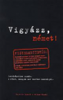 Vigyzz, nmet!