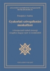 Gyakorlati szvegalkotsi munkafzet 