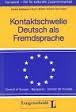 Kontaktschwelle Deutsch als Fremdsprache