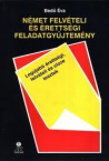 Nmet felvteli s rettsgi feladatgy.