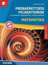 Prbarettsgi feladatsorok-Matema. emelt