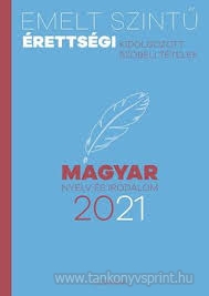 Magyar nyelv s irodalom 2021 Emelt sz.szb.ttel