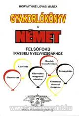 Gyakorlknyv a nmet felsf.rsb.nyelvv.j