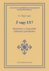 Cs. Nagy Lajos: J vagy Ly?