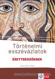Trtnelmi esszvzlatok rettsgizknek
