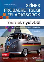 Sznes rettsgi feladatsorok nmet nyelvbl/2024