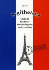 Segthetek? Gyakorl fel. francia alapf. nyelvv.