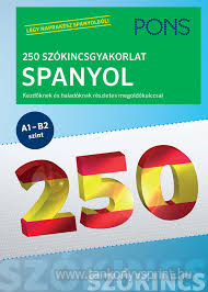 250 szkincsgyakorlat Spanyol A1-B2(Biz)