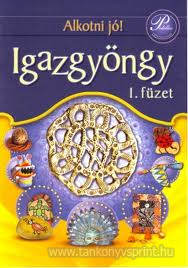 Alkotni j! Igazgyngy