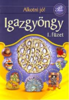 Alkotni j! Igazgyngy