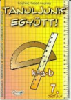 Tanuljunk egytt! Matematika 7.o.