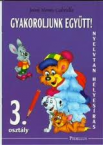 Gyakoroljunk egytt! Nyelvtan 3.o.