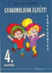 Gyakoroljunk egytt! Szvegts 4.o.