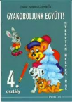 Gyakoroljunk egytt! Nyelvtan 4.o.