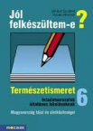 Jl felkszltem-Termszetismeret 6.o.