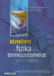 Kziknyv a fizika s a termszetismeret tan.