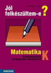 Jl felkszltem-e? Matematika kzpiskols