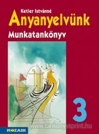 Anyanyelvnk munkatanknyv 3.