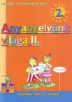 Anyanyelvnk vilga. 2.o. II.ktet