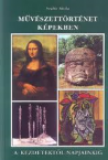 Mvszettrtnet kpekben (BIZ)