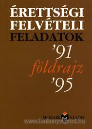 rettsgi felv. feladatok-fldrajzbl 1991-1995