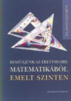Kszljnk  az retts. matem. emeltsz. fgy.