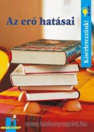 Ksrletezznk!-Az er hatsai