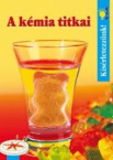 Ksrletezznk!-A kmia titkai