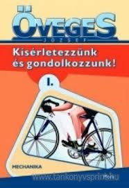Ksrletezznk s gondolkozzunk! I.