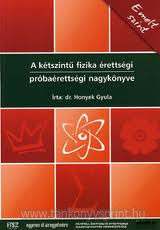 A ktszint Fizika rettsgi prba. nagyk.emelt