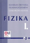 Egysges rettsgi fgy. Fizika I.