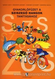 Gyakorlfzet a sziszeg hangok tantshoz