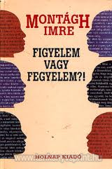 Figyelem, vagy fegyelem?!