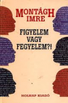 Figyelem, vagy fegyelem?!