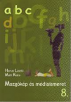 Mozgkp- s mdiaismeret TK. 8.o.