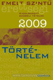 Emelt sz. kidolgozott szbeli ttelek-trt. 2009