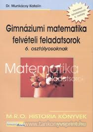 Gimnziumi matem. felvteli feladatsorok-6.oszt.