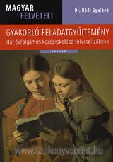 Gyakorl fgy. 6 vf. kzpisk. felv.magyar